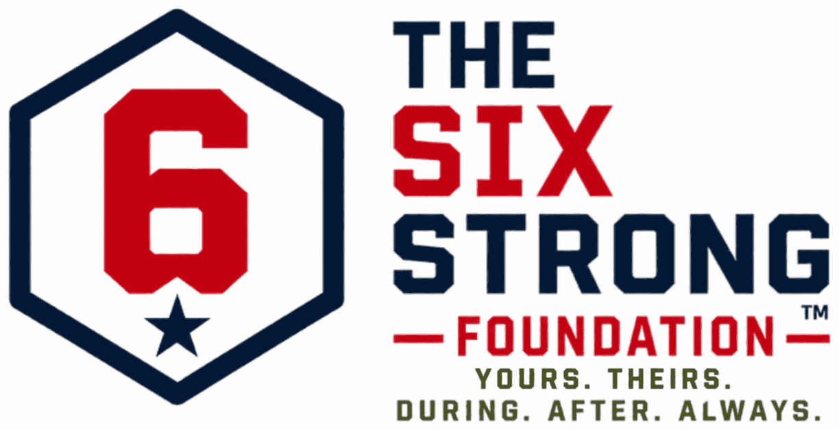 The Six Strong Foundation Inc. horizontal logo with the line Yours. Theirs. During. After. Always.